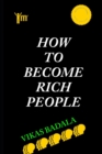 Image for How to Become Rich People