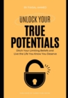 Image for Unlock Your True Potentials