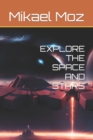 Image for Explore the Space and Stars