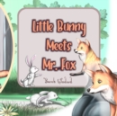 Image for Little Bunny Meets Mr. Fox