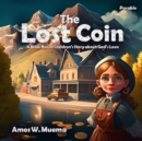 Image for The Lost Coin : Timeless Children&#39;s Stories explaining the parables of Jesus.