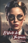 Image for El Vuelo de Yasmin : JET - SET - Final Feliz: Un Amor Prohibido entre Rascacielos