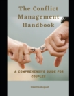 Image for The Conflict Management Handbook : A Comprehensive Guide For Couples
