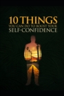 Image for 10 Things You Can Do to Boost Your Self-Confidence