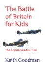 Image for The Battle of Britain for Kids : The English Reading Tree
