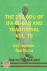 Image for The 256 Odu of Ifa Cuban and Traditional Vol.76 Osa Owonrin-Osa Obara