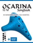 Image for Ocarina 12/10 Songbook - 30 Seemannslieder / Sea Shanties