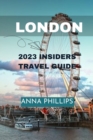 Image for Uncover London : 2023 Insider&#39;s Travel Guide