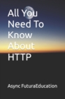 Image for All You Need To Know About HTTP