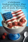 Image for Celebrate Independence Day with 95 Delicious 4th of July Recipes!