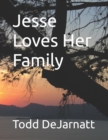 Image for Jesse Loves Her Family