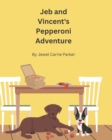 Image for Jeb and Vincent&#39;s Pepperoni Adventure