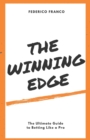 Image for The Winning Edge : The Ultimate Guide to Betting Like a Pro