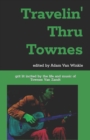 Image for Travelin&#39; Thru Townes : grit lit inspired by the life and music of Townes Van Zandt