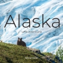 Image for Alaska una aventura