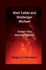 Image for Matt Taibbi and Shellenger Michael : Twitter Files Hearing Eruption