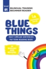 Image for (La) Bilingual Training (Beginner Readers) BLUE THINGS : Easy similar sentences; pattern reading book