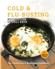Image for Cold &amp; Flu-Busting Recipes for Unwell Days