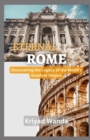 Image for Eternal Rome : Discovering the Legacy of the World&#39;s Greatest Empire