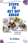 Image for Steps to Get Off Sugar