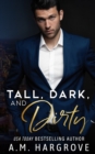 Image for Tall, Dark, and Dirty