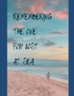 Image for Remembering the One You Lost at Sea : Lost at Sea Memorial Package