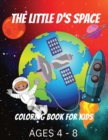 Image for The Little D&#39;S space coloring book for kids