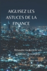 Image for Aiguisez Les Astuces de la Finance