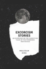 Image for EXORCISM STORIES : AN OVERVIEW ON THE HORRIFYING TALES OF THE POSSESSED INDIVIDUALS