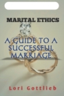 Image for Marital Ethics, a Guide to a Successful Marriage
