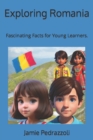 Image for Exploring Romania : Fascinating Facts for Young Learners.