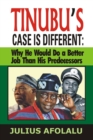 Image for Tinubu&#39;s Case Is Different