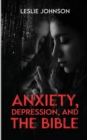 Image for Anxiety, Depression, and the Bible