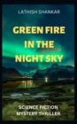 Image for Green Fire in the Night Sky