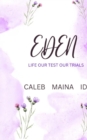 Image for Eden : Life Our Test Our Trials
