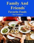 Image for Family and Friends Favorite Foods : - The Cookbook -
