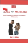 Image for Red Flags for Marriage : Identifying Warning Signs of an Unhealthy Relationship