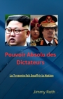 Image for Pouvoir Absolu du Dictateur : La Tyrannie fait Souffrir la Nation