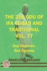 Image for The 256 Odu of Ifa Cuban and Traditional Vol. 77 Osa Okanran-Osa Ogunda