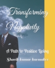 Image for Transforming Negativity : A Path to Positive Living