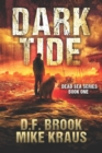 Image for Dark Tide - Dead Sea Book 1 : (A Post-Apocalyptic Survival Thriller)