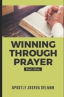 Image for Winning Through Prayer Part 1