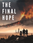 Image for The Final Hope : Surviving the Monstrous Apocalypse