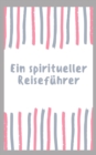 Image for Ein Einfacher Spiritueller Reisefuhrer