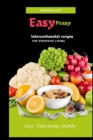 Image for Easy Peasy : Intercontinental Recipes For Everyday Living