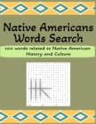 Image for Native Americans Words Search : 100 Words Related to Native American History and Culture