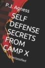 Image for Self Defense Secrets from Camp X : Declassified