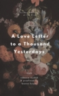Image for A Love Letter to a Thousand Yesterdays
