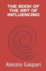 Image for The Book of the Art of Influencing