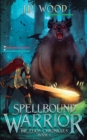 Image for Spellbound Warrior : The Elios Chronicles Book 1